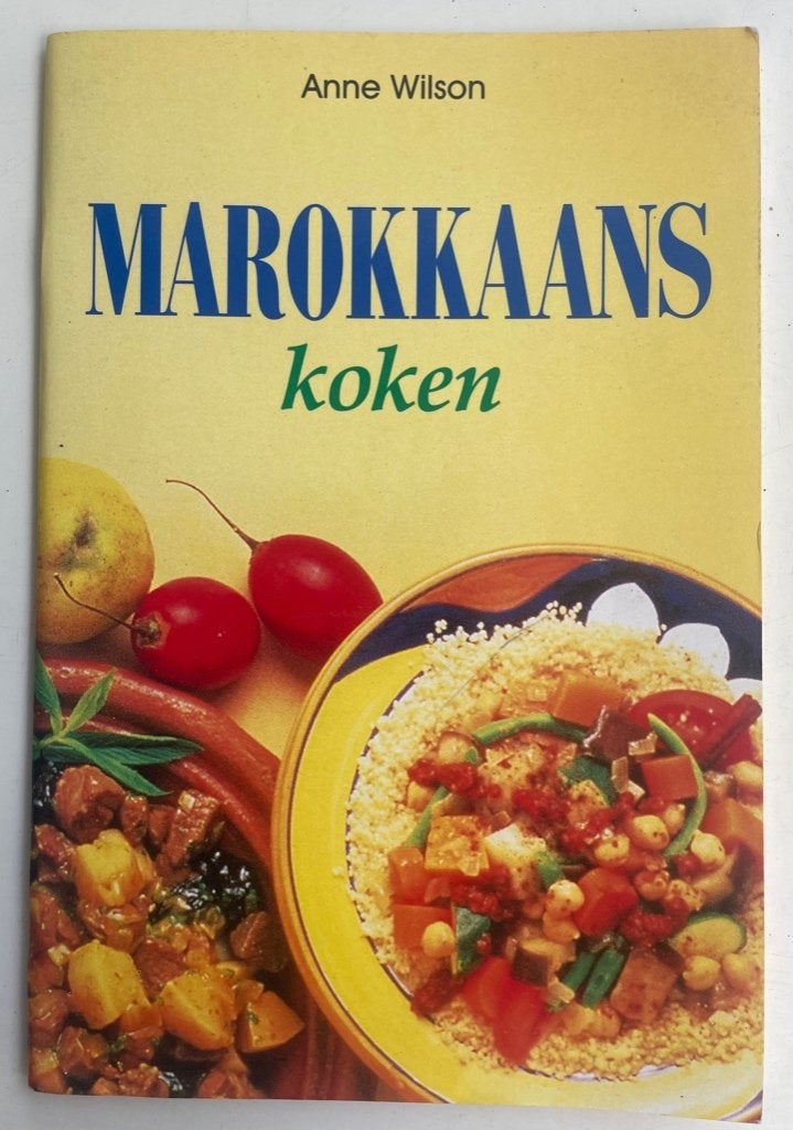 Marokkaans koken - Anne Wilson, Boeken, Verzenden, Gelezen, Afrika