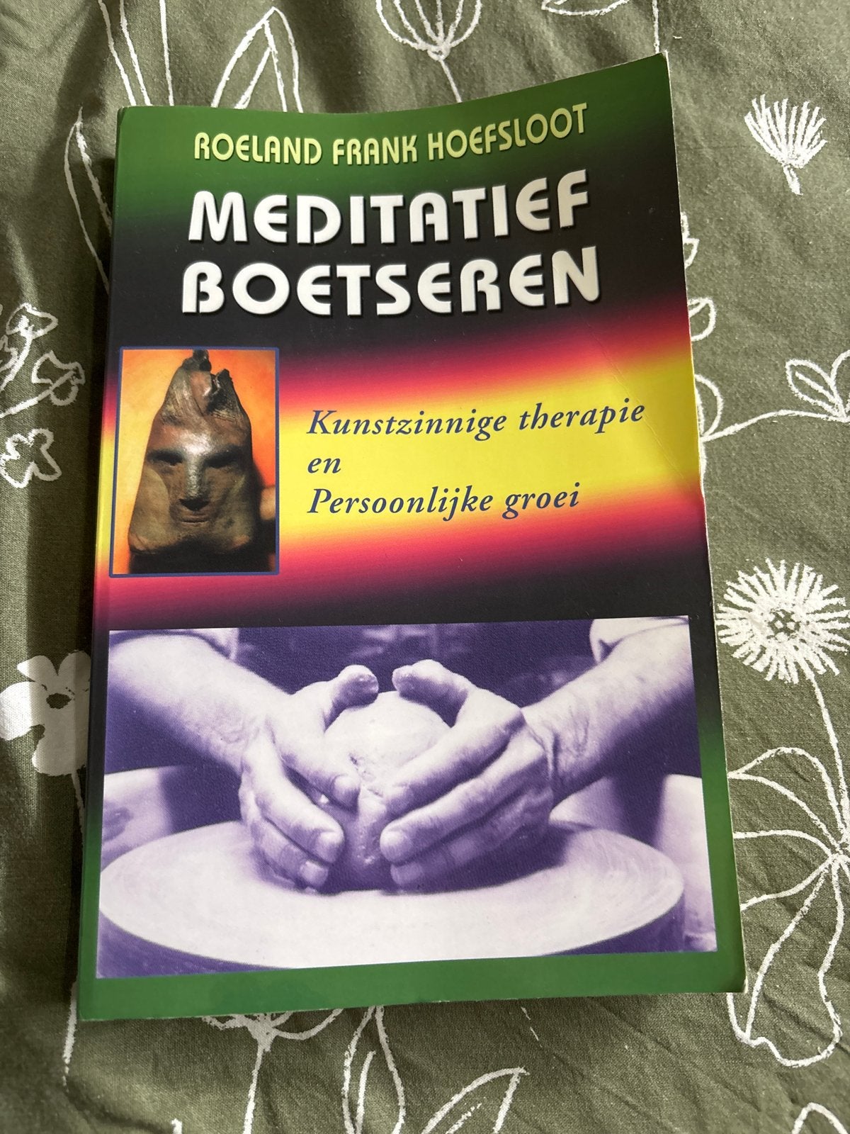 Meditatief Boetseren: Kunstzinnige therapie en Persoonlijke, Ophalen of Verzenden, Zo goed als nieuw, Meditatie of Yoga, Instructieboek