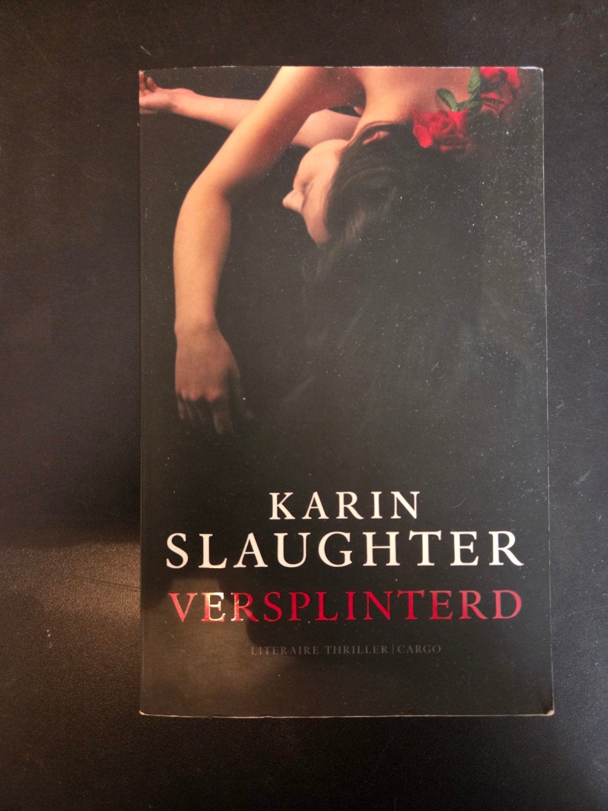 Karin Slaughter  versplinterd, Boeken, Ophalen of Verzenden, Gelezen, Karin Slaughter
