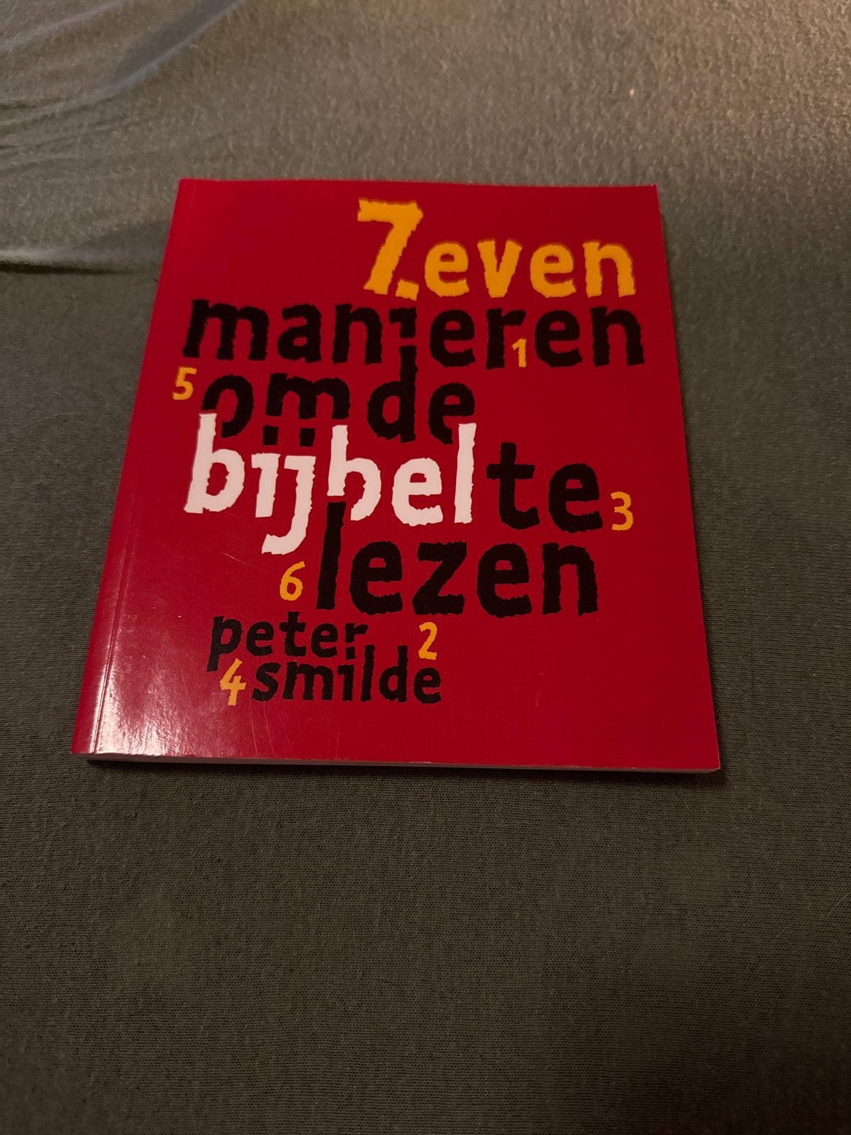 Zeven manieren om de Bijbel te lezen - Peter Smilde, Ophalen of Verzenden, Zo goed als nieuw, Christendom | Protestants
