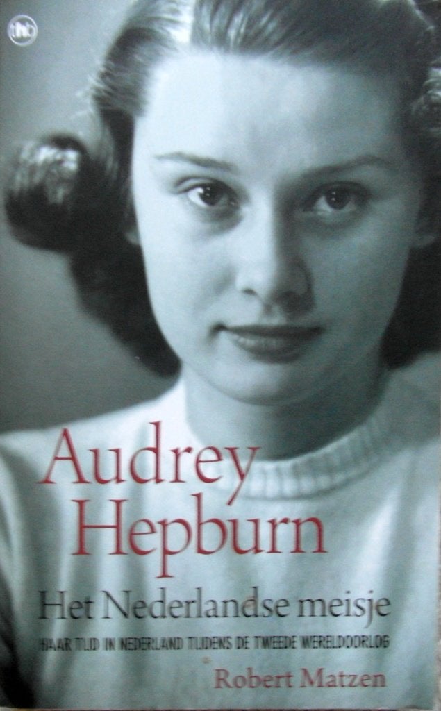 Audrey Hepburn. Het Nederlandse meisje., Ophalen of Verzenden, Zo goed als nieuw