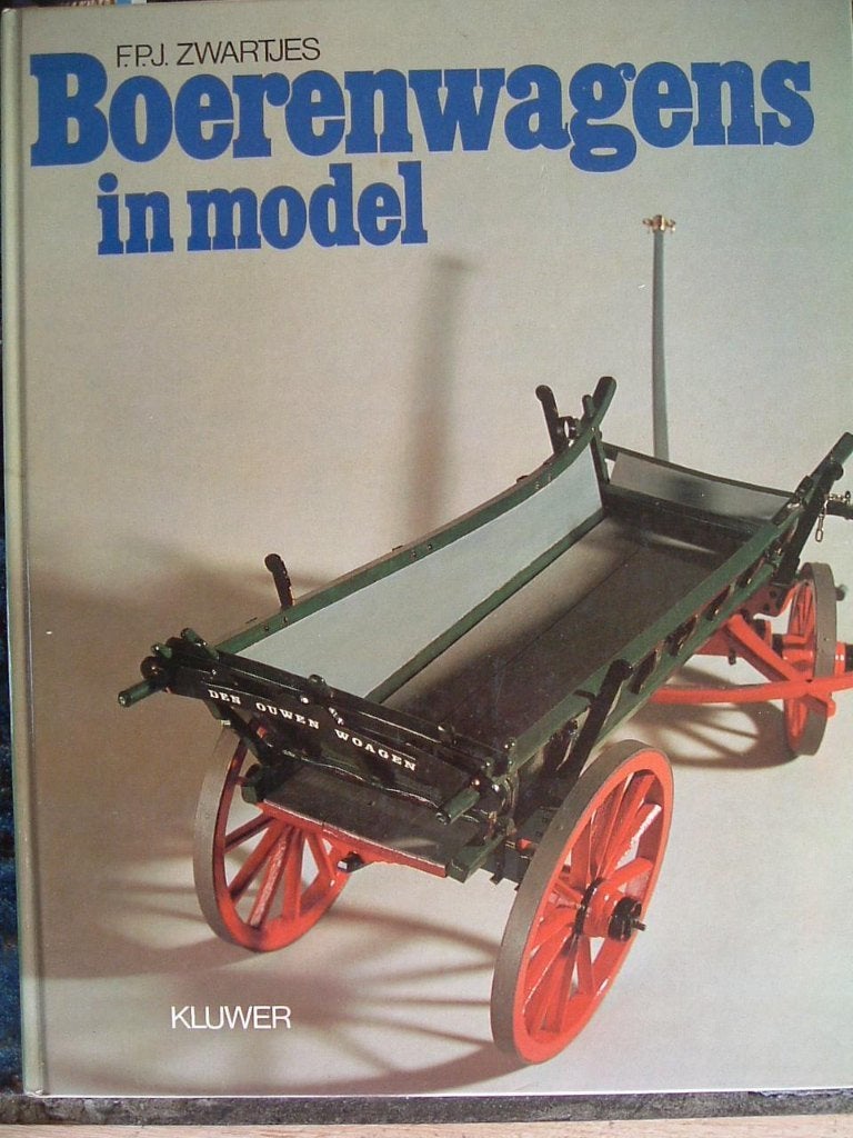 Boerenwagens in model., F. Zwartjes, Ophalen of Verzenden, Zo goed als nieuw, Werktuigbouwkunde