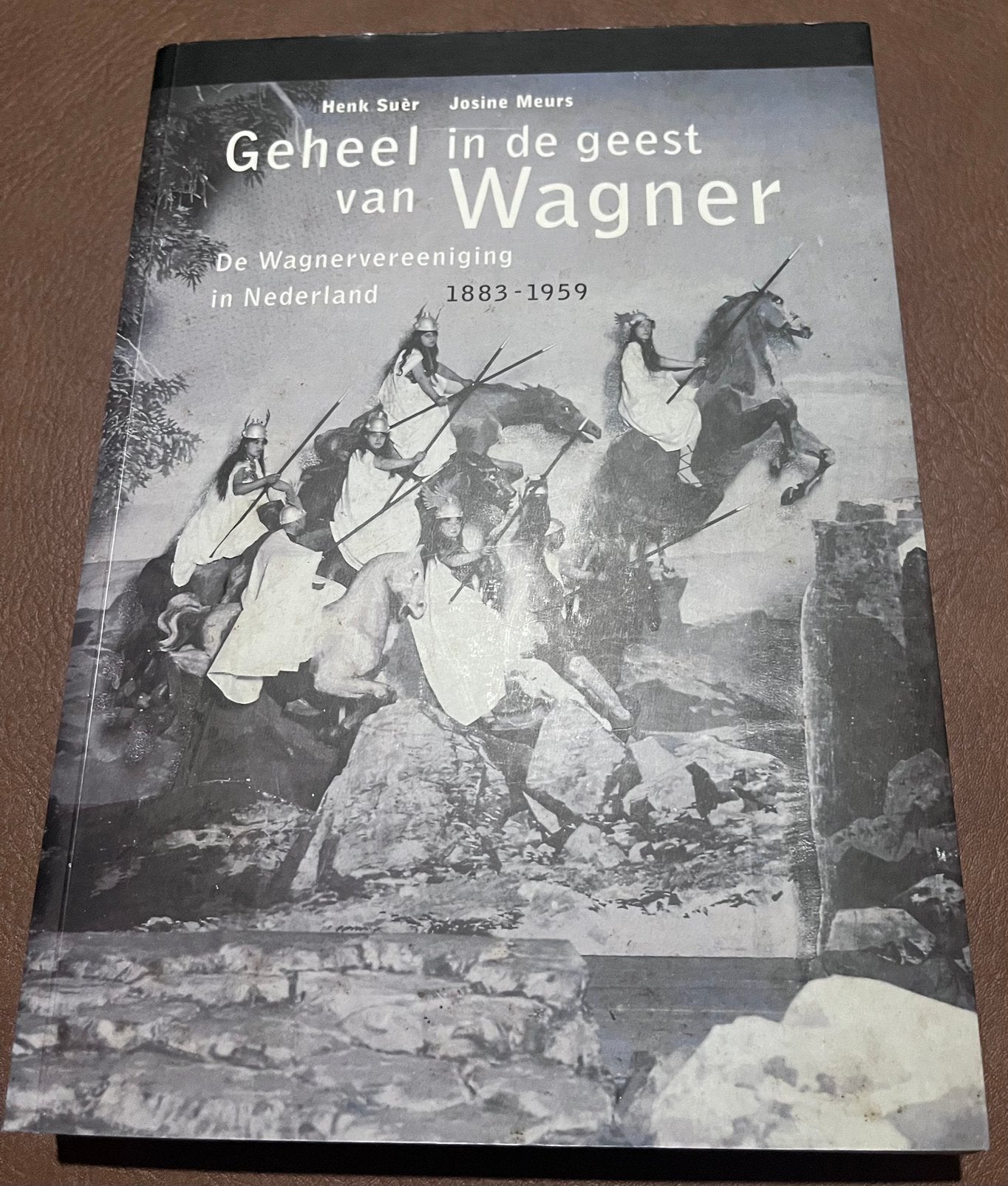 Boek - Geheel in de geest van Wagner -Henk Suèr/Josine Meurs, Ophalen of Verzenden, Zo goed als nieuw