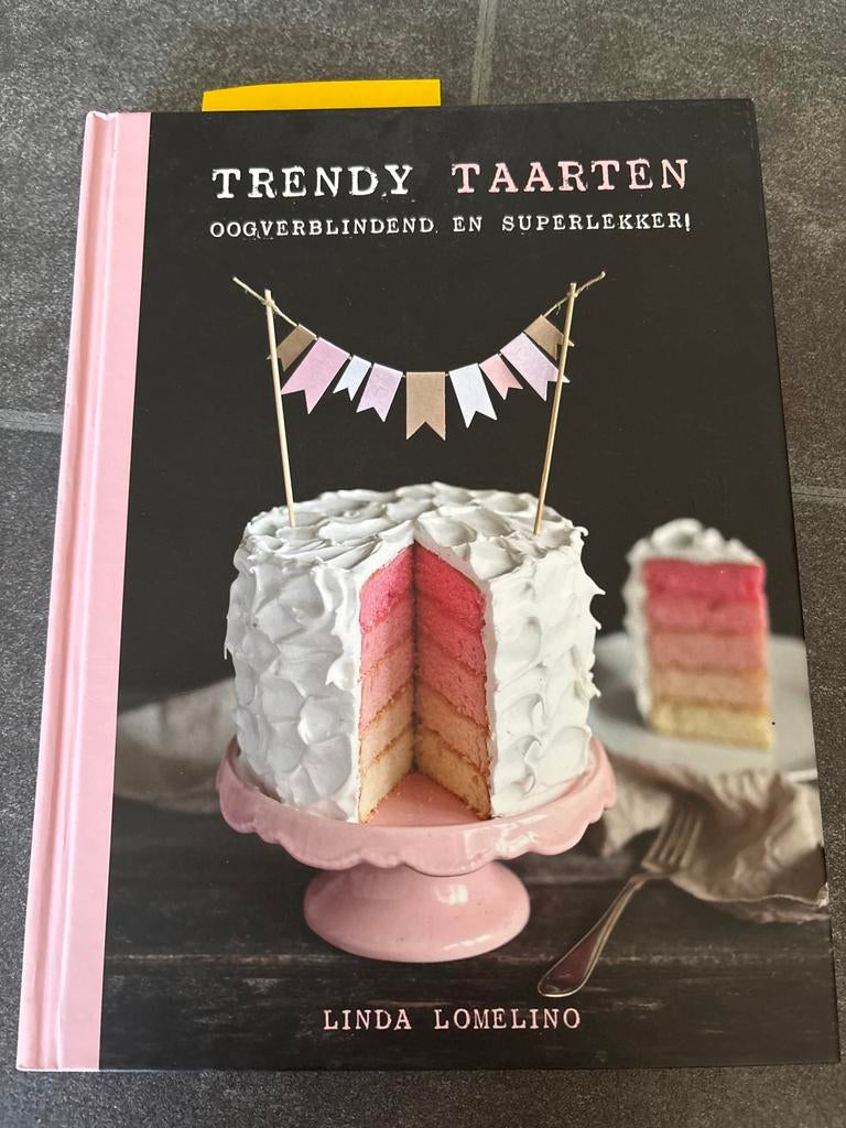 Trendy Taarten: Oogverblindend en Superlekker! - Linda Lomel, Boeken, Ophalen, Zo goed als nieuw, Overige gebieden, Taart, Gebak en Desserts