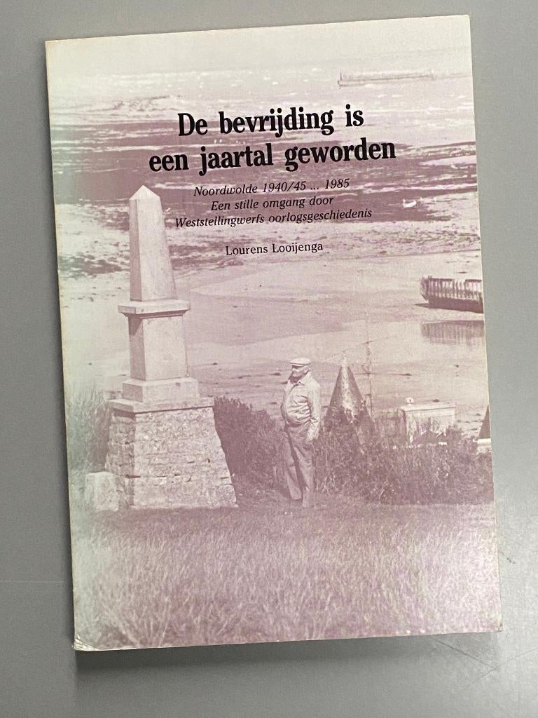 De bevrijding is een jaartal geworden. Noordwolde 1940 -1945, Verzamelen, Ophalen of Verzenden, Overige soorten, Nederland, Boek of Tijdschrift