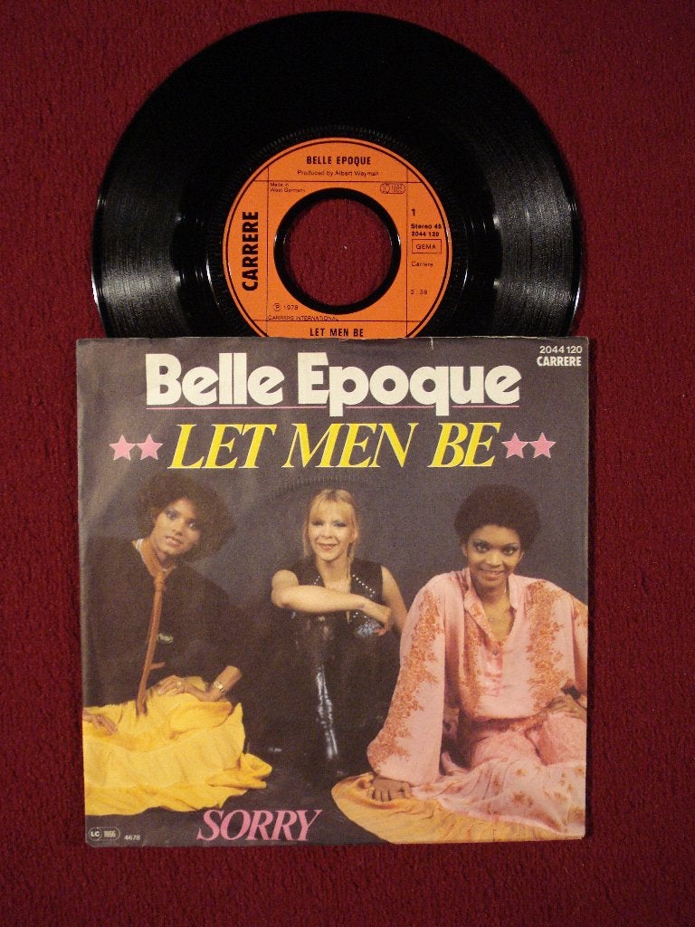 Belle Epoque 7" Vinyl Single: ‘Let men be’ (Duitsland), 7 inch, Single, Ophalen of Verzenden, Zo goed als nieuw