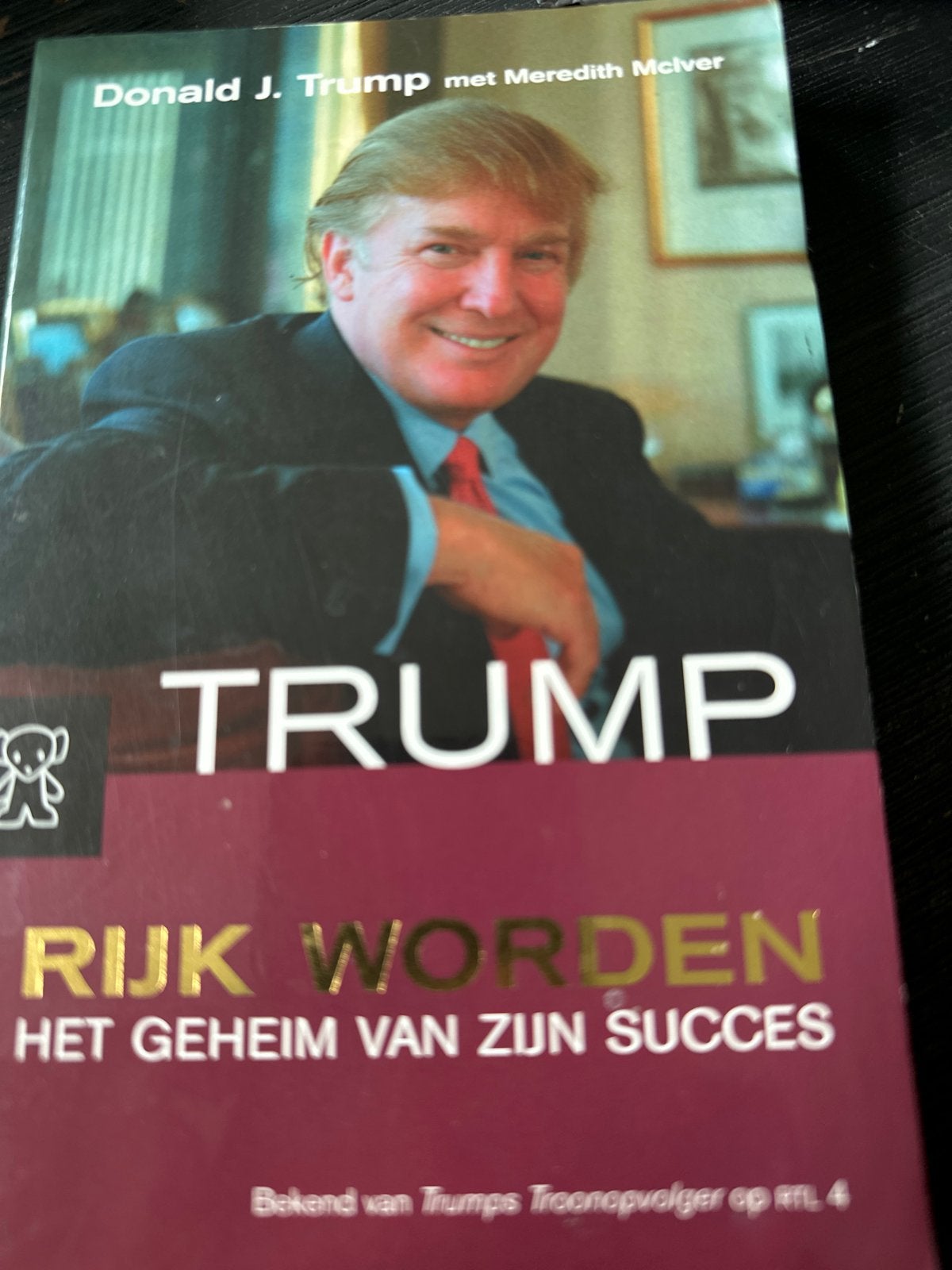 Trump: Rijk Worden - Het Geheim van Zijn Succes, Ophalen of Verzenden, Gelezen, Amerika