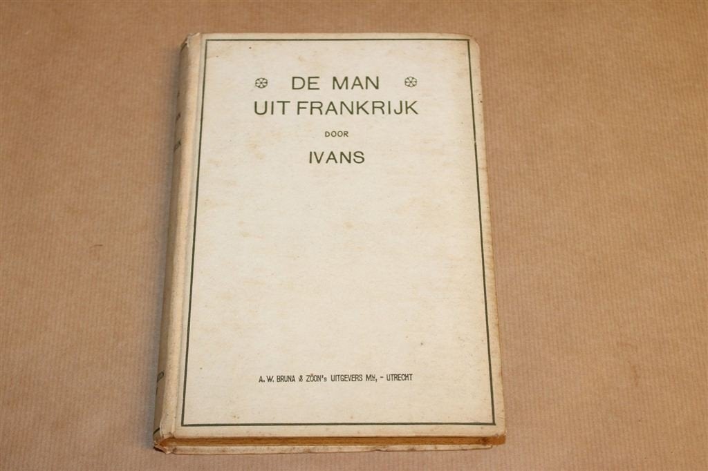 De Man uit Frankrijk — Ivans, Detective Antiek 1918, Boeken, Verzenden, Gelezen