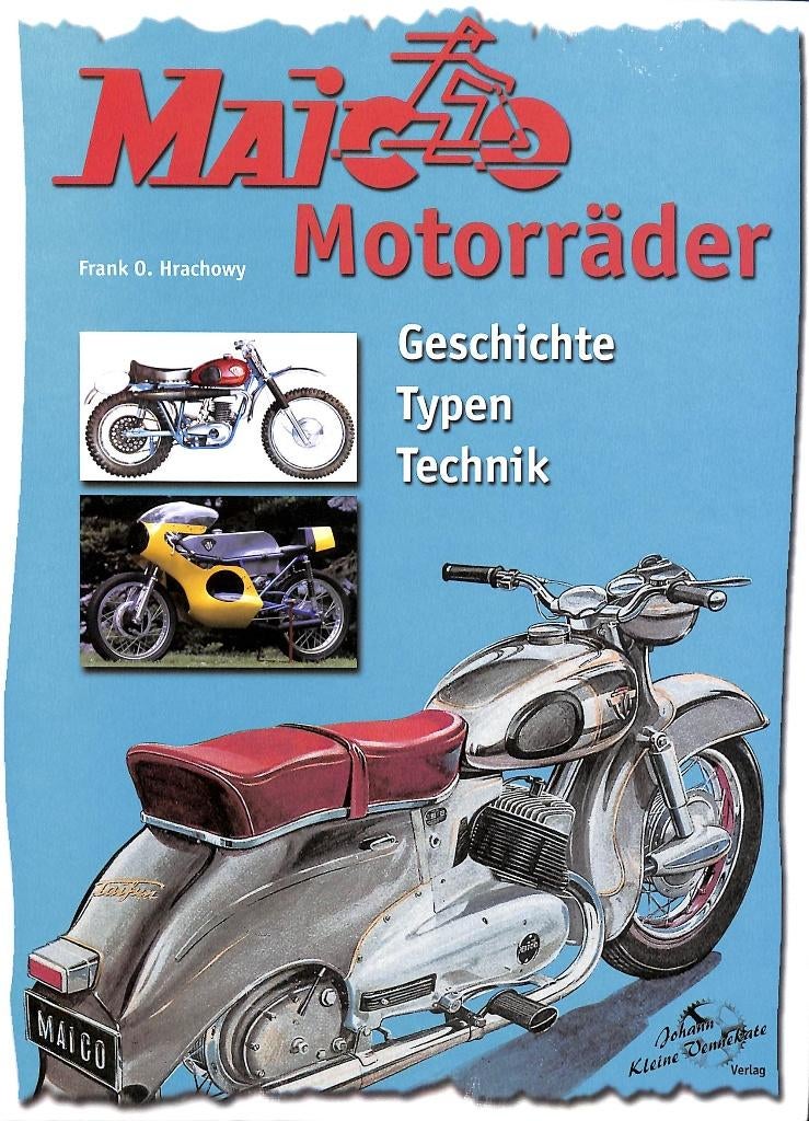 Maico Motorrader geschichte typen technik, Verzenden, Nieuw, Frank O. Hrachowy, Merk of Model