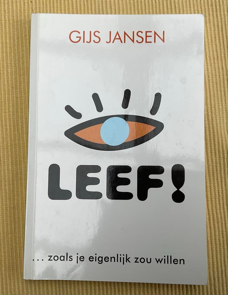 Leef! zoals je eigenlijk zou willen - Gijs Jansen, Ophalen of Verzenden, Zo goed als nieuw