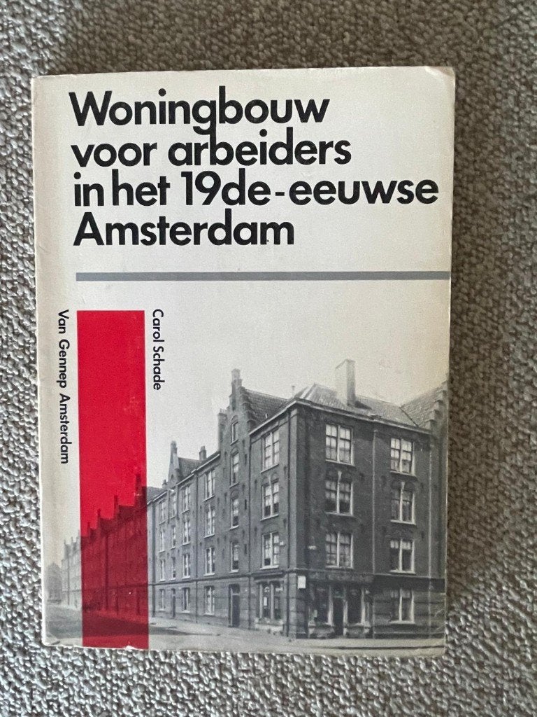 Boek: Woningbouw voor arbeiders, Boeken, Ophalen of Verzenden, 19e eeuw, Gelezen, Carol Schade