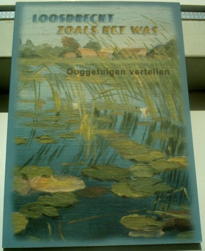 Loosdrecht zoals het was. ISBN 9789080384675., Ophalen of Verzenden, Zo goed als nieuw