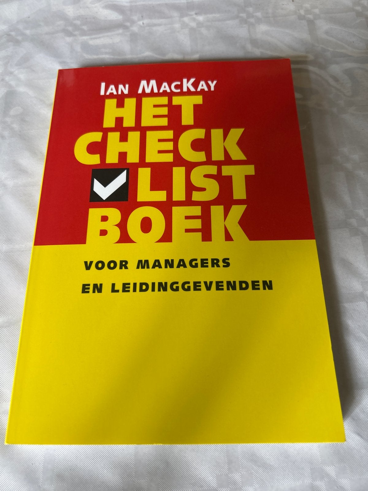 Het Checklist Boek voor Managers en Leidinggevenden, Boeken, Ophalen of Verzenden, Zo goed als nieuw, Management