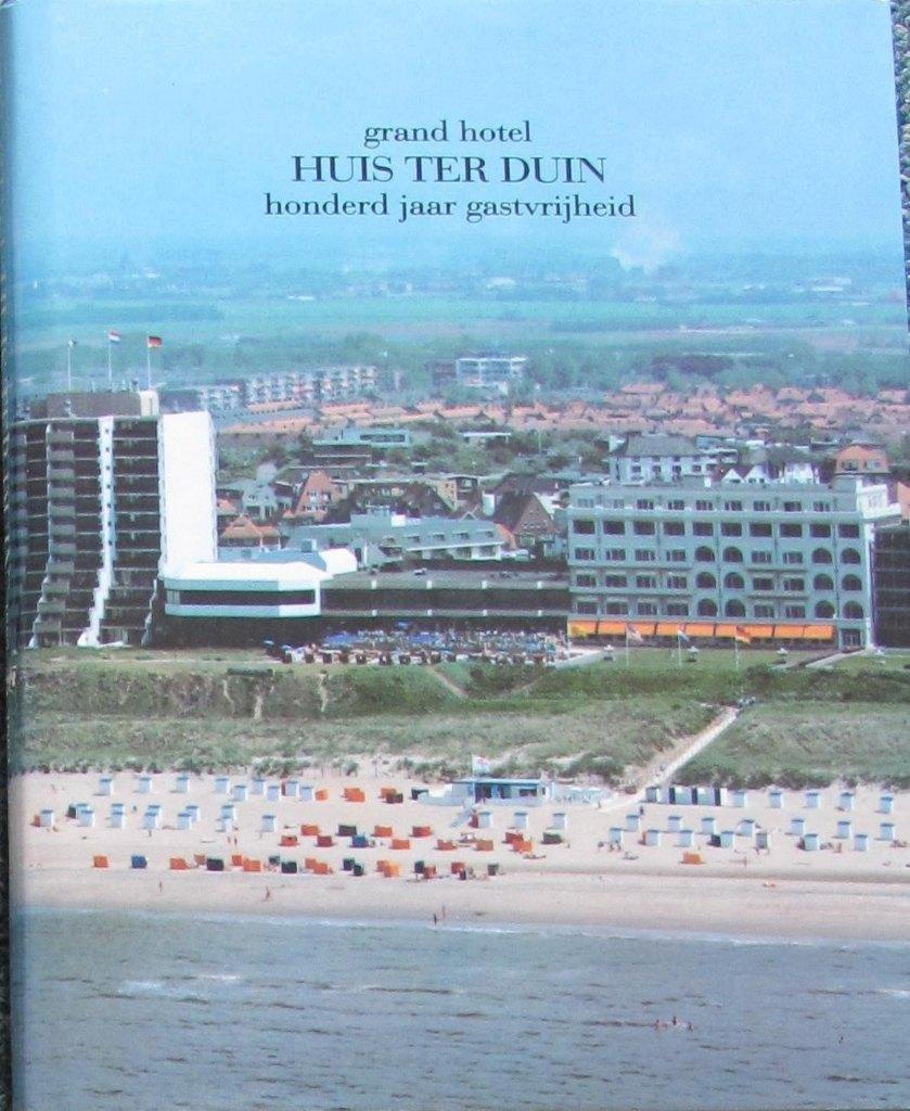Grand Hotel Huis ter Duin 100 jaar gastvrijheid., Ophalen of Verzenden, Zo goed als nieuw