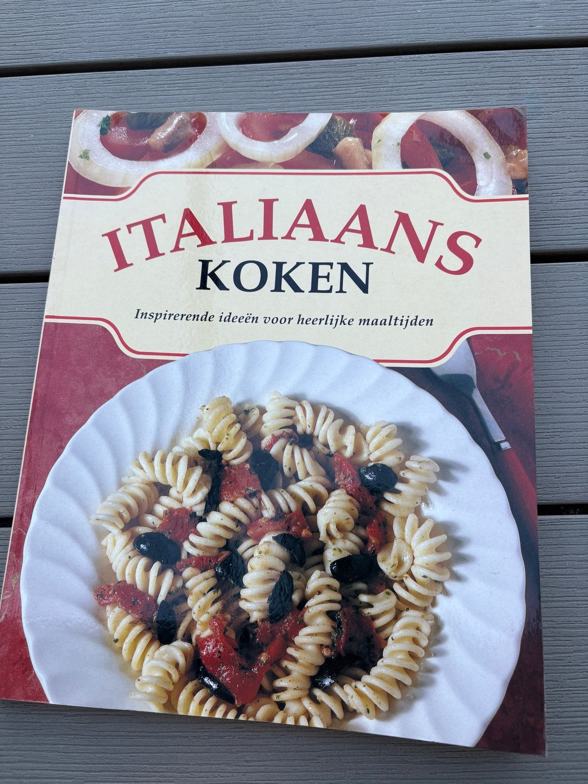 Italiaans Koken: Inspirerende ideeën voor heerlijke maaltijd, Boeken, Ophalen of Verzenden, Zo goed als nieuw, Italië, Voorgerechten en Soepen