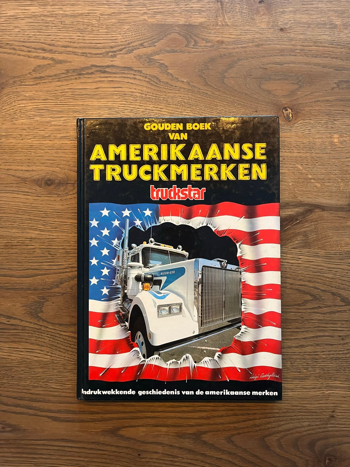 Gouden Boek van Amerikaanse Truckmerken - Truckstar, Ophalen of Verzenden, Zo goed als nieuw, Vrachtwagen