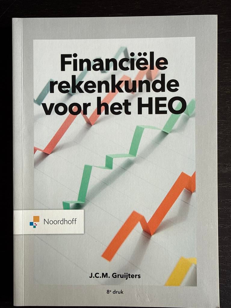 Financiële rekenkunde voor het HEO - 8e druk, Boeken, Ophalen of Verzenden, Gamma, Zo goed als nieuw, HBO