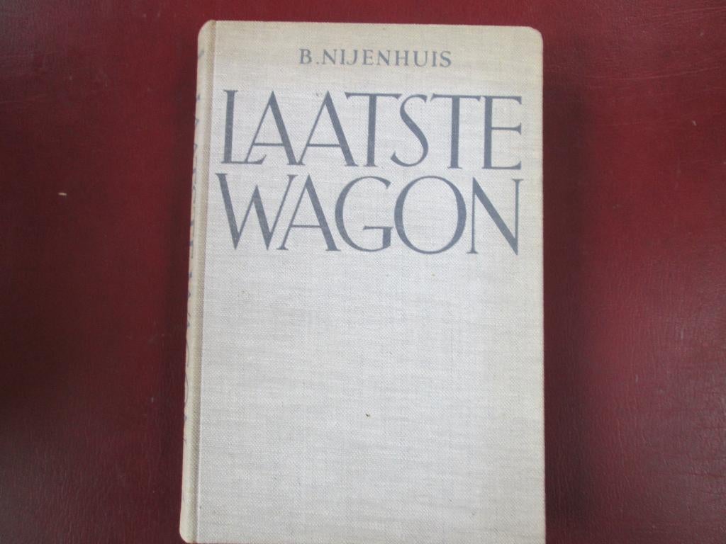 Laatste Wagon, door B. Nijenhuis, Ophalen of Verzenden, Gelezen