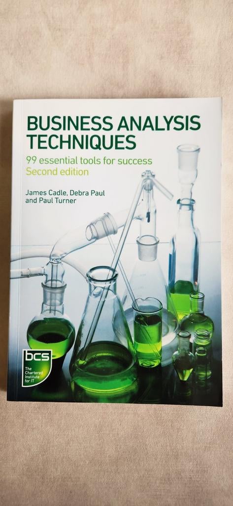 Business Analysis Techniques - James Cadle, Debra - 2nd ed., Nieuw, James Cadle, Debra Paul, Paul Turner, Beta, HBO