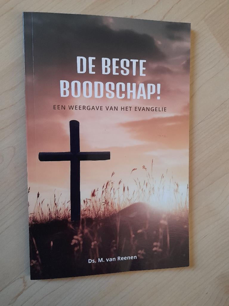DE BESTE BOODSCHAP! Ds M van Reenen EEN WEERGAVE VAN HET, Ophalen of Verzenden, Zo goed als nieuw