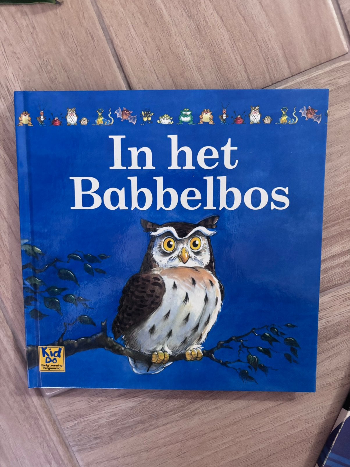In het Babbelbos – Kid-Do Early Learning – Felicia Law, Ophalen of Verzenden, Gelezen
