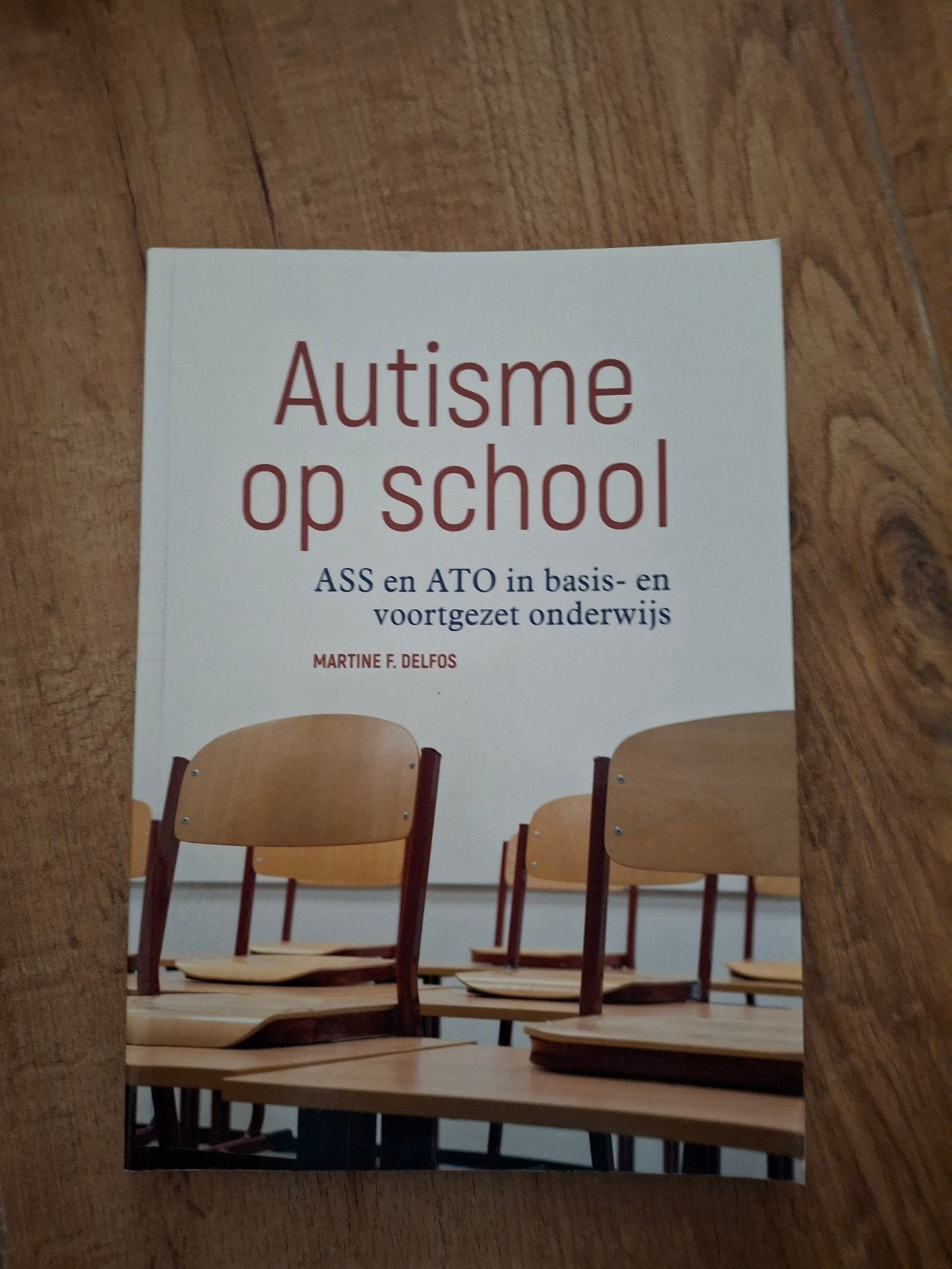 Martine F. Delfos - Autisme op school, Ophalen of Verzenden, Martine F. Delfos, Ontwikkelingspsychologie, Zo goed als nieuw