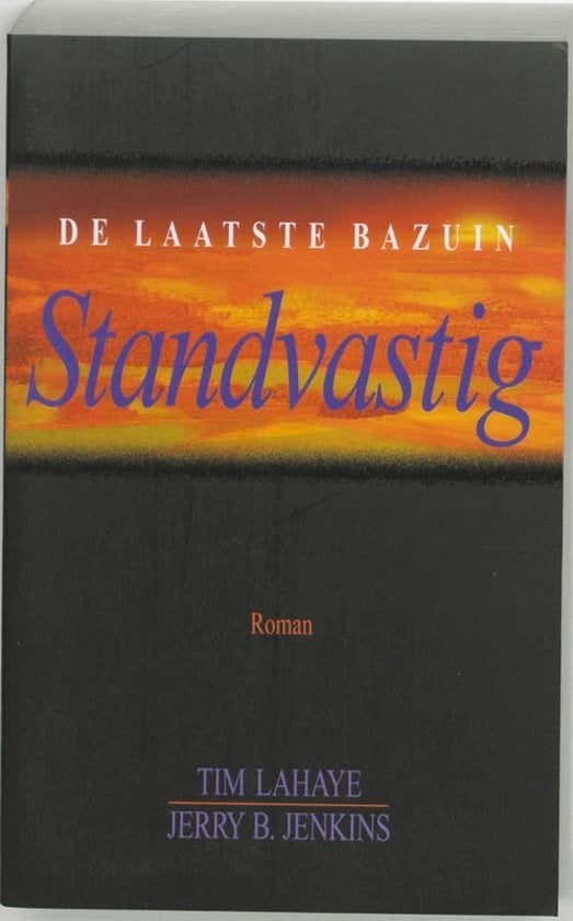 Standvastig / Lahaye, Jenkins (Laatste Bazuin 10)., Boeken, Ophalen of Verzenden, Zo goed als nieuw, Christendom | Protestants