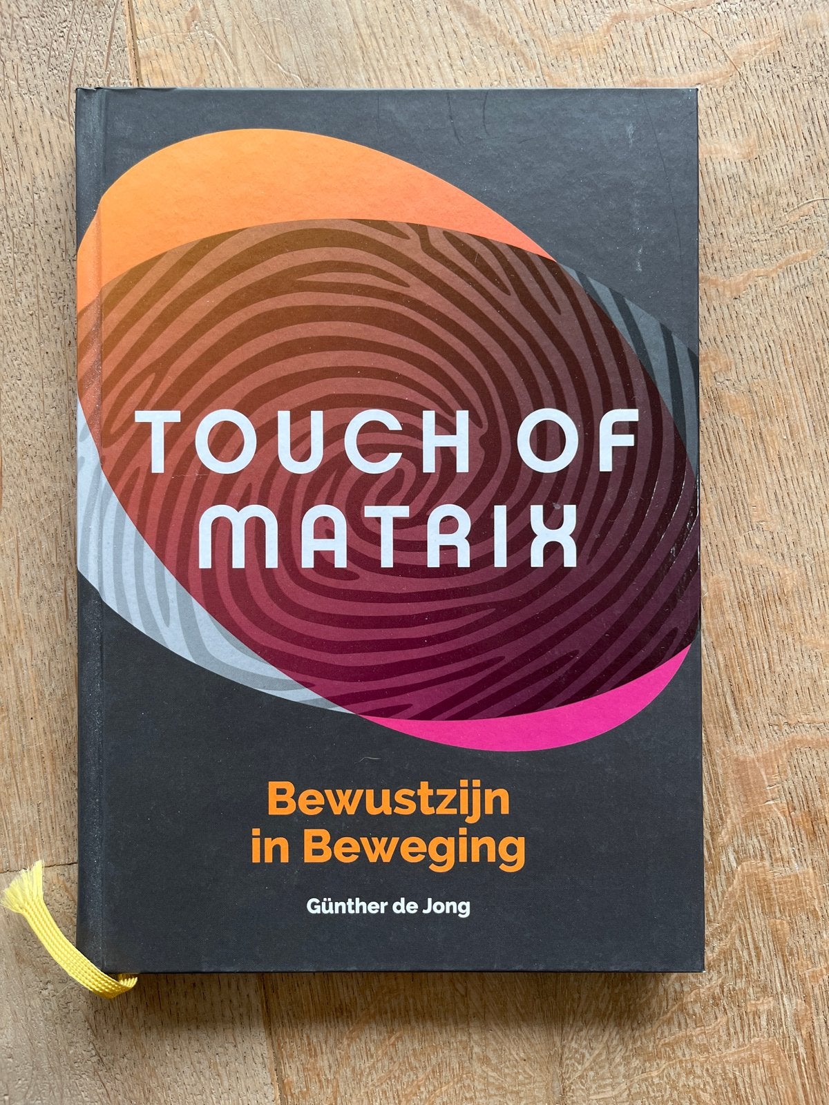 Touch of Matrix - Bewustzijn in Beweging - Günther de Jong, Boeken, Ophalen of Verzenden, Zo goed als nieuw