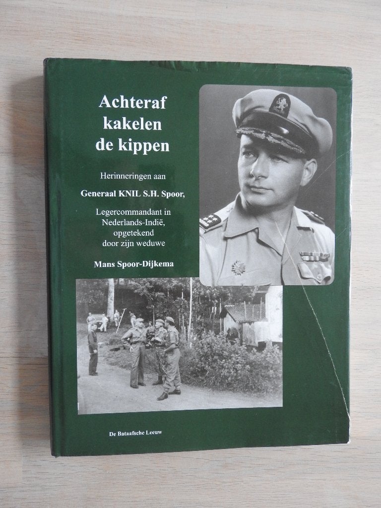 Achteraf kakelen de kippen - Generaal KNIL S.H. Spoor Indië, Boeken, Ophalen of Verzenden, Tweede Wereldoorlog, Gelezen, Overige onderwerpen
