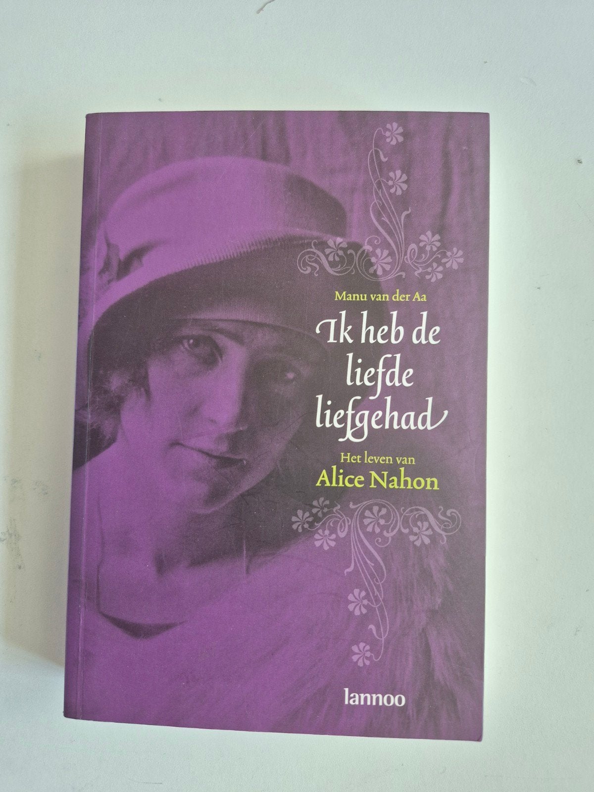Ik heb de liefde liefgehad - Het leven van Alice Nahon, Boeken, Ophalen of Verzenden, Zo goed als nieuw, Manu van der Aa