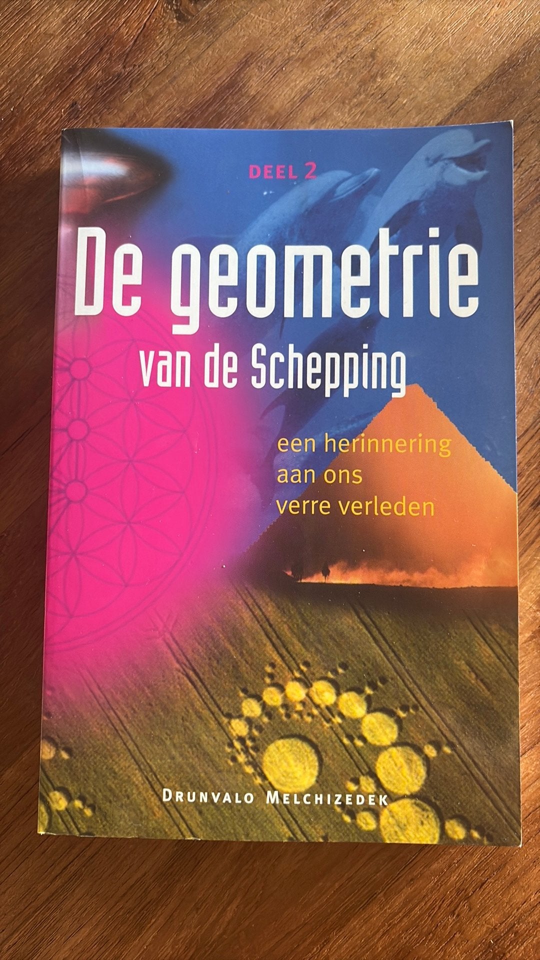 De geometrie der schepping deel 2 Drunvalo Melchizedek, Ophalen of Verzenden, Zo goed als nieuw, Drunvalo Melchizedek