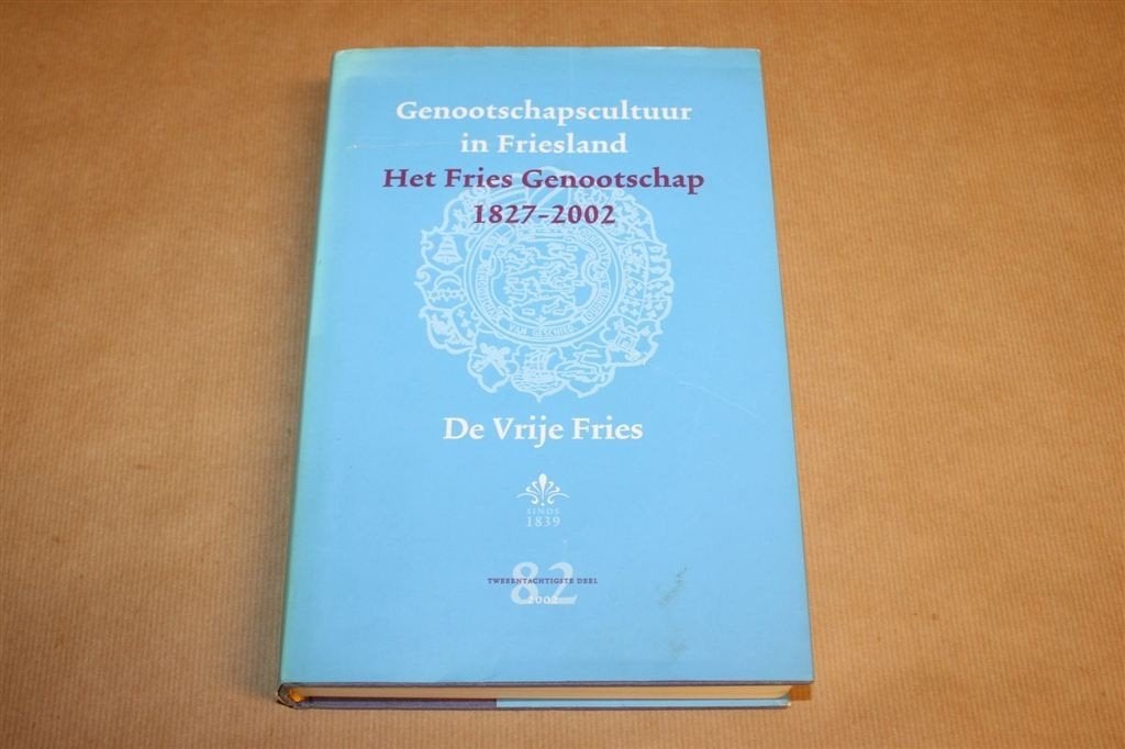 Fries Genootschap 1827-2002 — Genootschapscultuur Friesland, Boeken, Ophalen of Verzenden, Gelezen