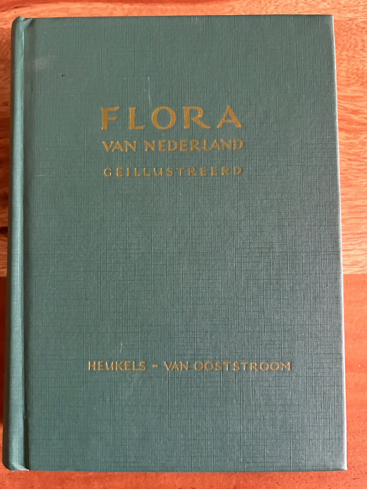 H. Heukels - S.J. van Ooststroom - Flora van Nederland, Ophalen of Verzenden, Zo goed als nieuw, H. Heukels - S.J. van Ooststroom