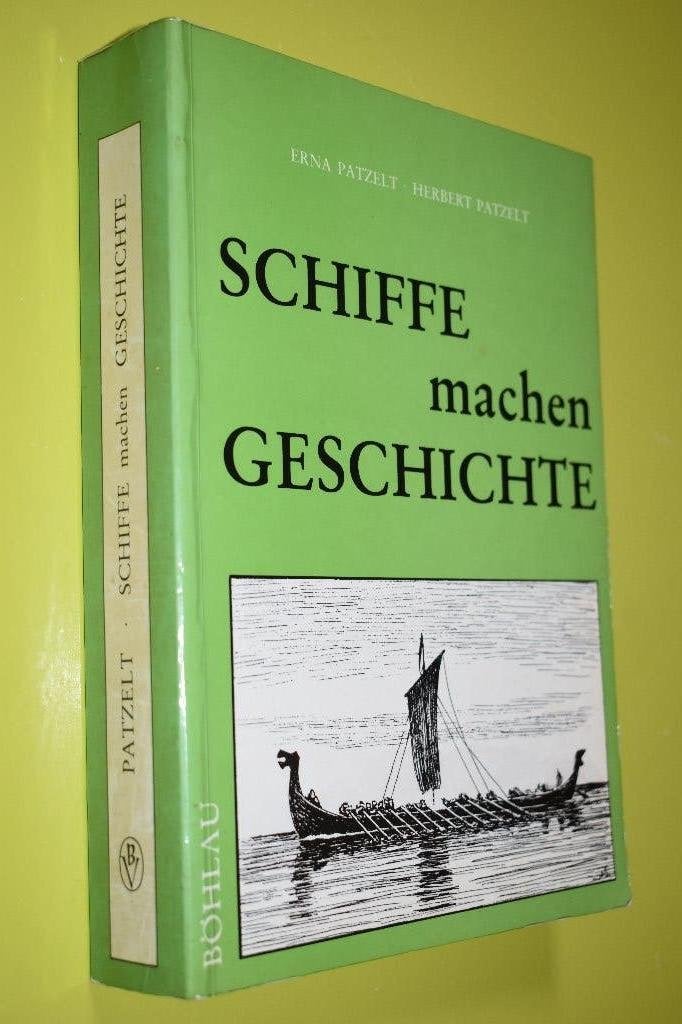 Schiffe machen geschichte - E. Patzelt, Gelezen, E. Patzelt, Europa, Ophalen of Verzenden