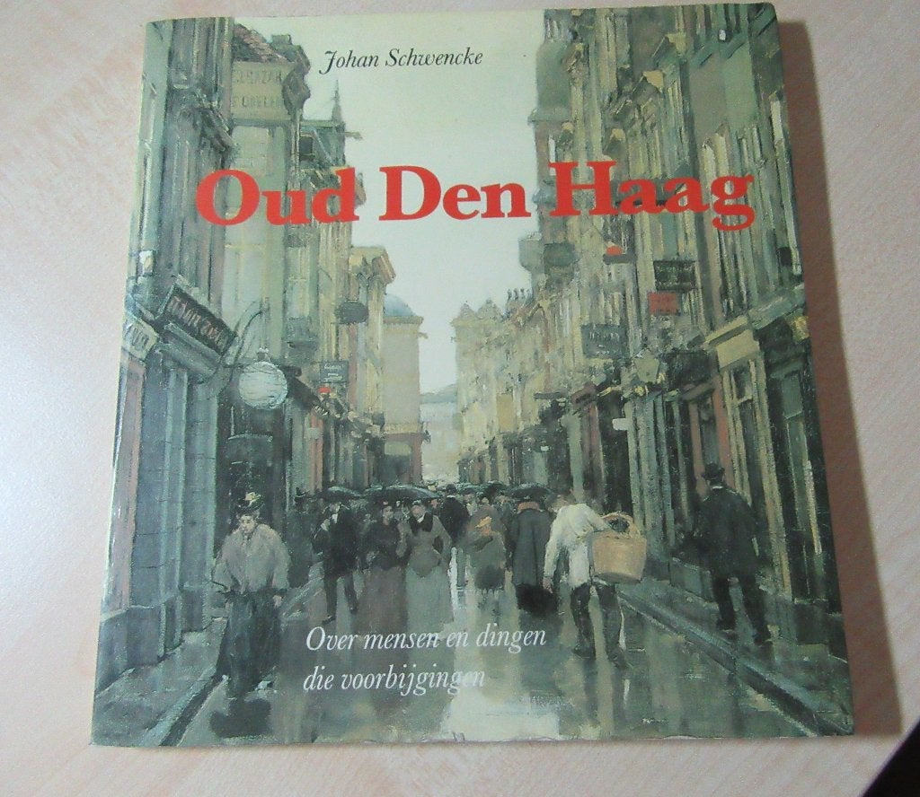 Oud Den Haag Over mensen en dingen die voorbijgingen., Verzenden, Zo goed als nieuw
