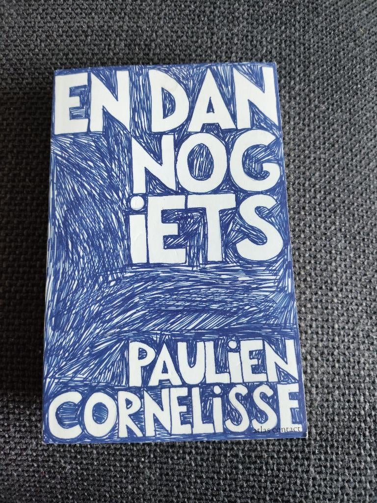 Paulien Cornelissen En dan nog iets in nette staat, Ophalen of Verzenden, Zo goed als nieuw