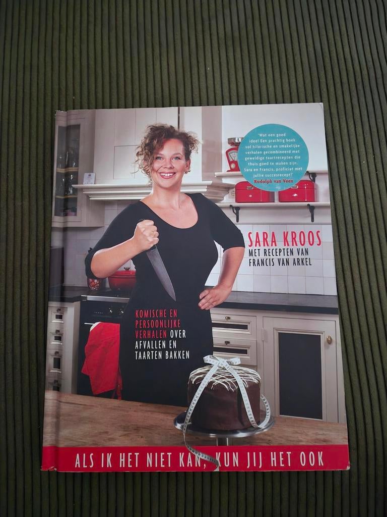Als ik het niet kan, kun jij het ook - Sara Kroos kookboek, Boeken, Taart, Gebak en Desserts, Ophalen of Verzenden, Zo goed als nieuw