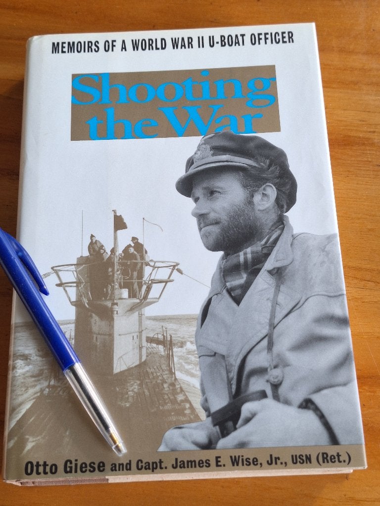 Shooting the War Memoir and Photographs of a U-Boat Officer, Marine, Ophalen of Verzenden, Otto Giese and Capt. James E. Wise, Jr., USN (Ret.)