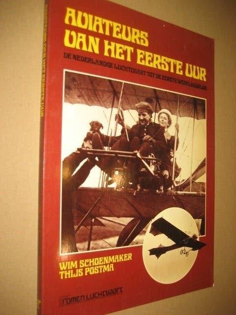 Wim schoenmaker/thijs postma / aviateurs van het eerste uur, Ophalen of Verzenden, Zo goed als nieuw, Boek of Tijdschrift