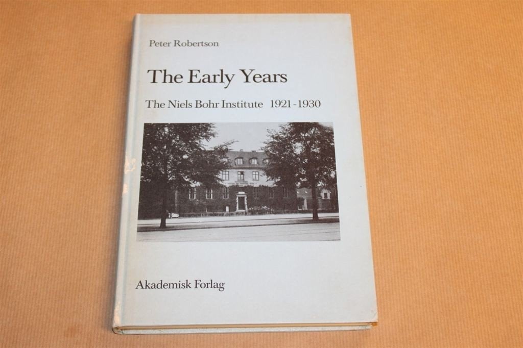 The Early Years - The Niels Bohr Institute 1921-1930, Ophalen of Verzenden, Zo goed als nieuw, Natuurwetenschap