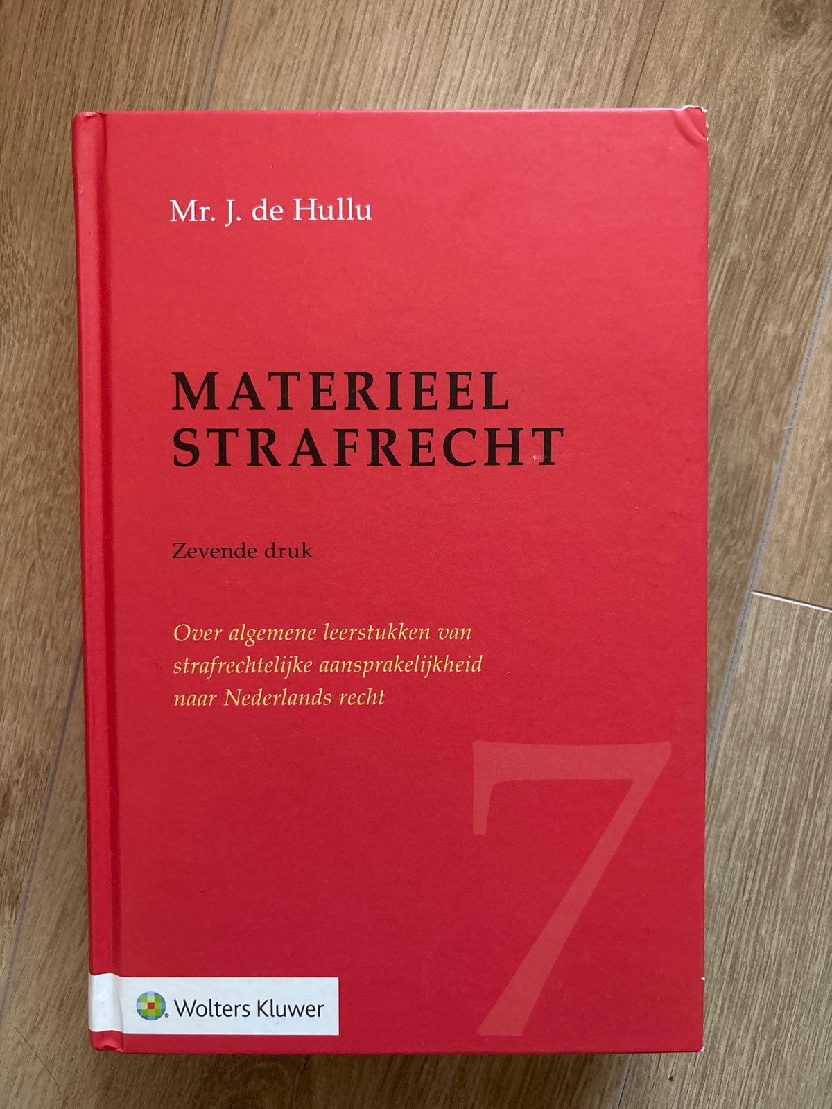 Materieel Strafrecht - Mr. J. de Hullu (7e druk), Ophalen of Verzenden, Gamma, Zo goed als nieuw, HBO