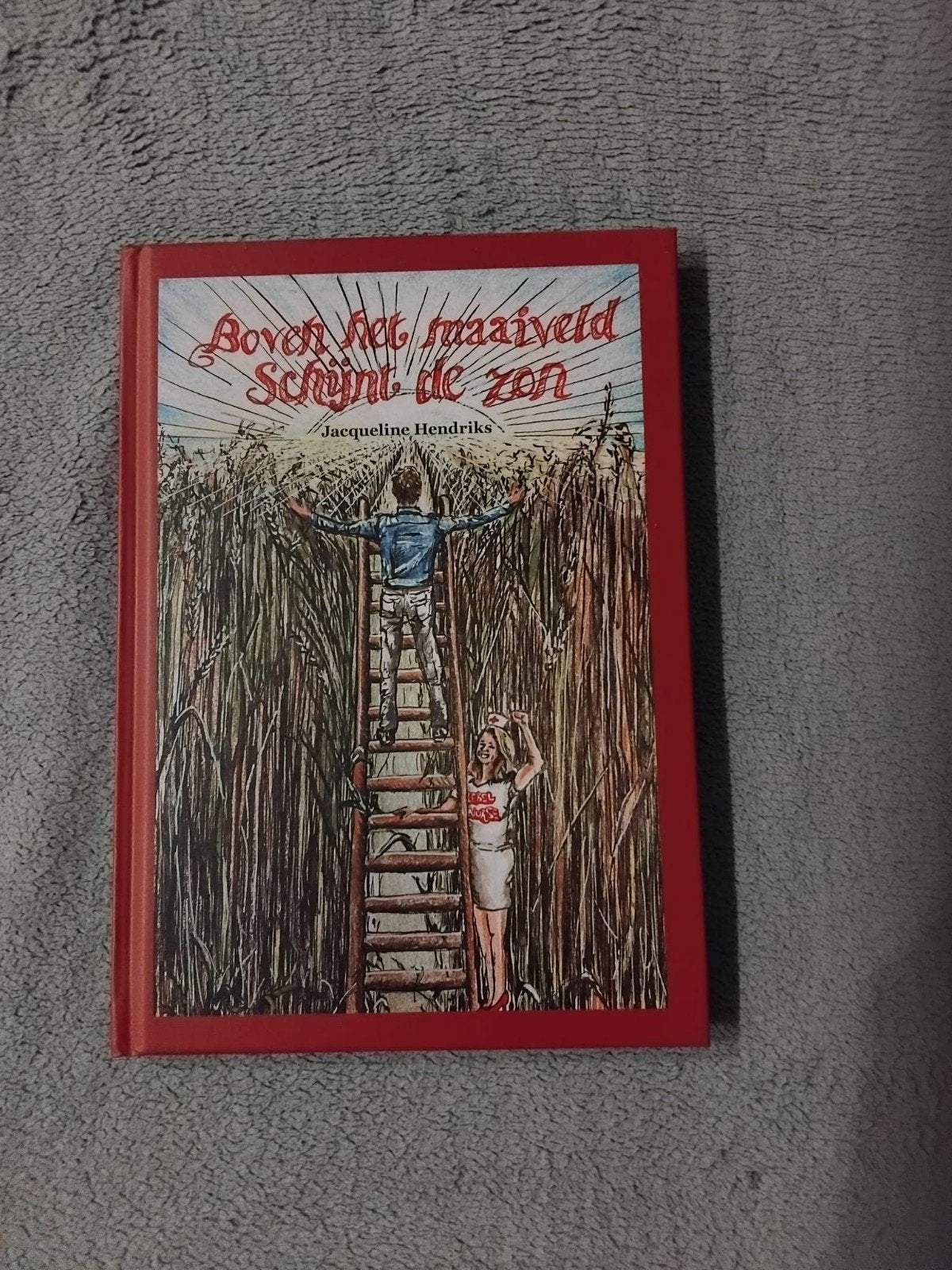 Boven het maaiveld schijnt de zon - Jacqueline Hendriks, Ophalen of Verzenden, Nieuw, Jacqueline Hendriks, Nederland