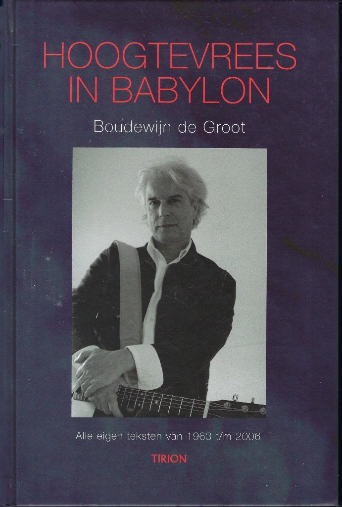 Hoogtevrees in Babylon, Boeken, Boudewijn de Groot, Artiest, Ophalen of Verzenden, Zo goed als nieuw