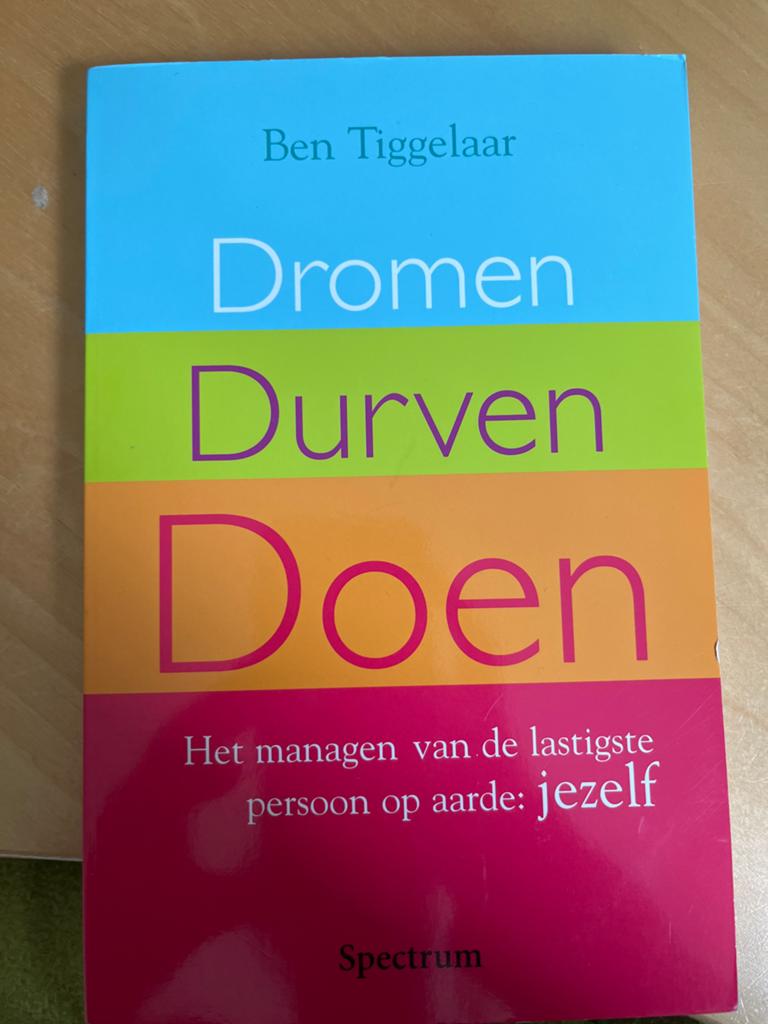Dromen Durven Doen - Ben Tiggelaar, Ophalen of Verzenden, Gelezen, Nederland