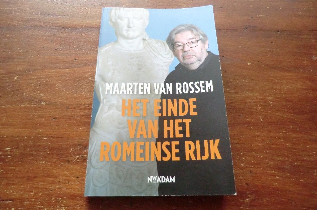 boek - Maarten van Rossem - Het einde van het Romeinse Rijk, Gelezen, 14e eeuw of eerder, Overige gebieden, Maarten van Rossem
