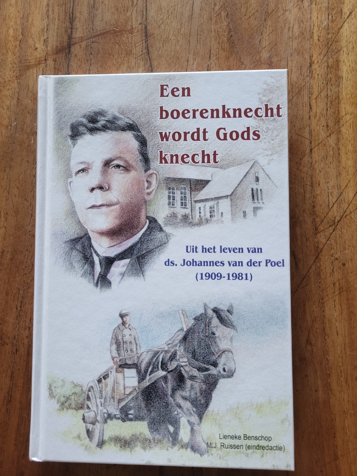 Lieneke Benschop - Een boerenknecht wordt Gods knecht, Ophalen of Verzenden, Zo goed als nieuw, Lieneke Benschop; M.J. Ruissen