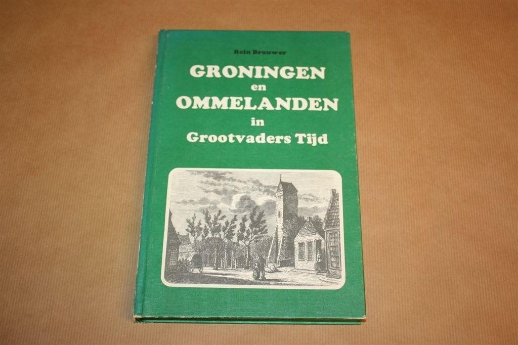Groningen en ommelanden in grootvaders tijd, Boeken, Geschiedenis | Stad en Regio, Ophalen of Verzenden, Gelezen
