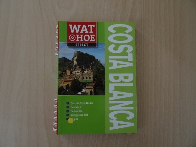 Costa Blanca (met Valencia) ; wat en hoe reisgids, Overige merken, Europa, Ophalen of Verzenden, Zo goed als nieuw