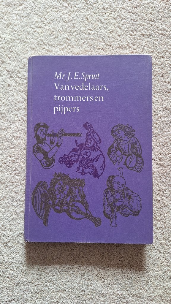 Van vedelaars, trommers en pijpers - Mr. J.E. Spruit - Boek, Gelezen, 14e eeuw of eerder, Mr. J.E. Spruit, Europa