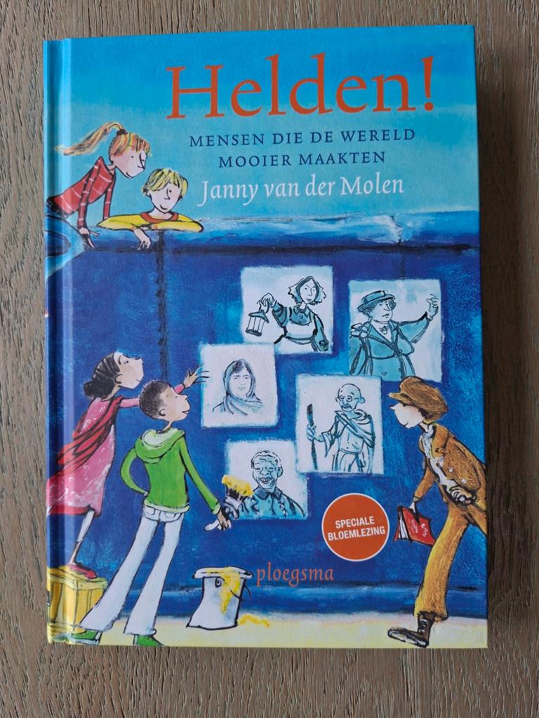 Helden! Mensen die de wereld mooier maakten Janny van der, Ophalen of Verzenden, Zo goed als nieuw, Janny van der Molen, Non-fictie